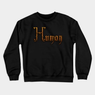 Human Crewneck Sweatshirt